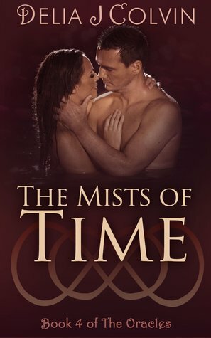 The Mists of Time by Delia J. Colvin