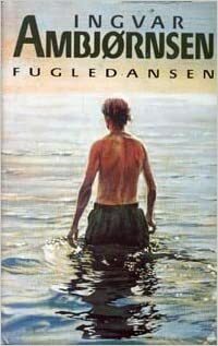 Fugledansen by Ingvar Ambjørnsen