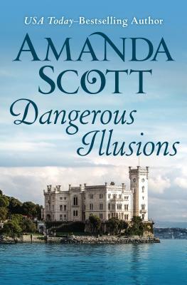 Dangerous Illusions by Amanda Scott