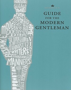 Debrett's Guide for the Modern Gentleman by Tom Bryant