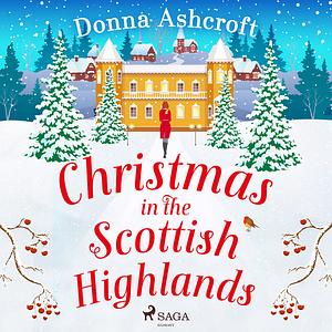 Christmas in the Scottish Highlands by Donna Ashcroft