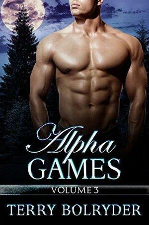 Alpha Games, Volume 3 by Terry Bolryder