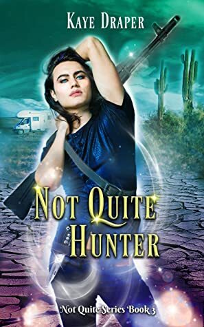 Not Quite Hunter by Kaye Draper