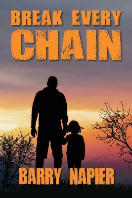 Break Every Chain by Barry Napier