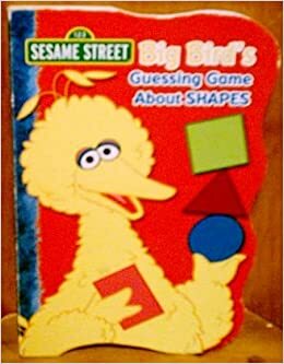 Big Bird's Guessing Game About Shapes (Sesame Street) by Sesame Workshop