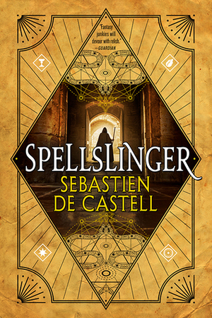 Spellslinger by Sebastien de Castell