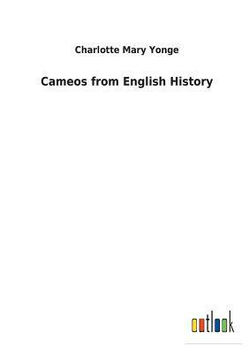 Cameos from English History by Charlotte Mary Yonge