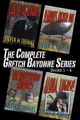 The Complete Gretch Bayonne Series Books 1-4 by Steven M. Thomas