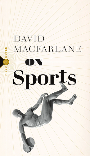 On Sports by David Macfarlane