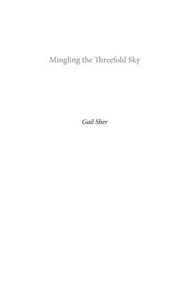 Mingling the Threefold Sky by Gail Sher