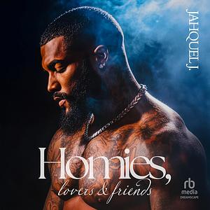 Homies, Lovers & Friends: A Brooklyn Love Story by Jahquel J.