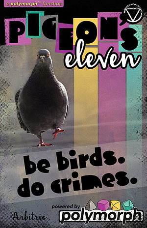 Pigeon's Eleven: Be Birds. Do Crimes by Chris O'Neill