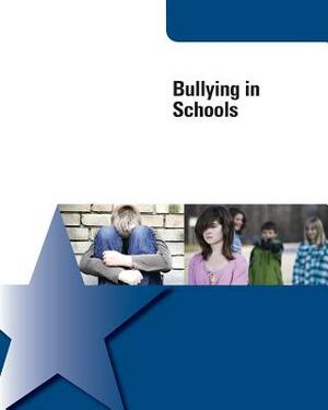 Bullying in Schools by U. S. Department of Justice