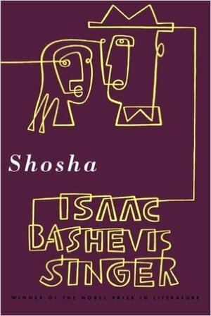 Shosha by Isaac Bashevis Singer