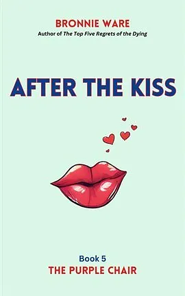 After The Kiss by Bronnie Ware