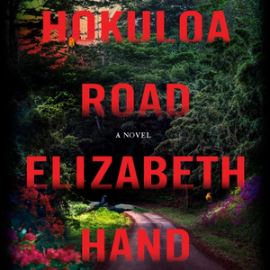 Hokuloa Road by Elizabeth Hand