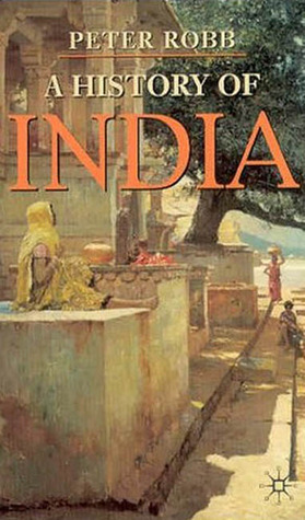 A History of India by Peter Robb