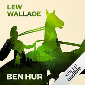 Ben Hur by Lew Wallace