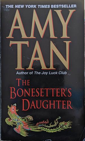 The Bonesetter's Daughter: A Novel by Amy Tan