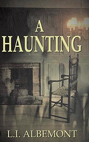 A Haunting: The Horror on Rue Street by L. I. Albemont