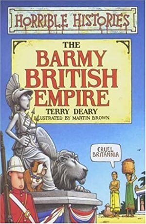 The Barmy British Empire by Terry Deary