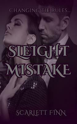 Sleight Mistake by Scarlett Finn