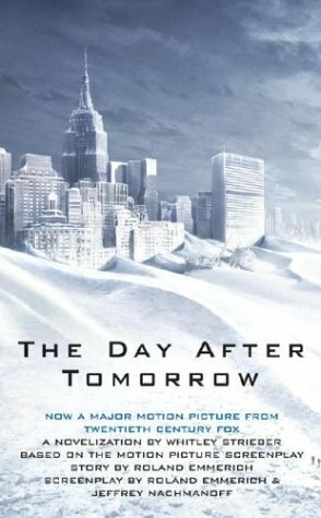 The Day After Tomorrow by Roland Emmerich, Whitley Strieber
