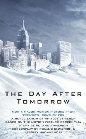 The Day After Tomorrow by Whitley Strieber, Roland Emmerich