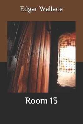 Room 13 by Edgar Wallace