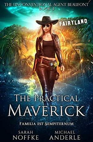 The Practical Maverick by Sarah Noffke, Michael Anderle
