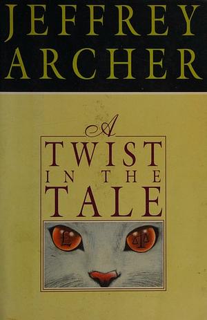 A Twist in the Tale by Jeffrey Archer