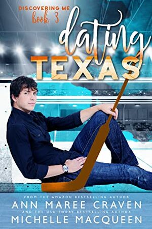 Dating Texas by Ann Maree Craven, Michelle MacQueen