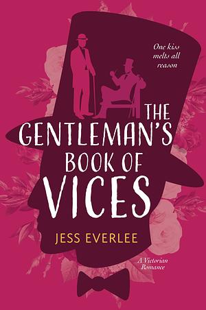 The Gentleman's Book of Vices by Jess Everlee