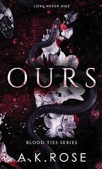 Ours by Atlas Rose, A. K. Rose