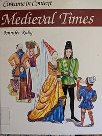 Medieval Times: Medieval Times by Jennifer Ruby