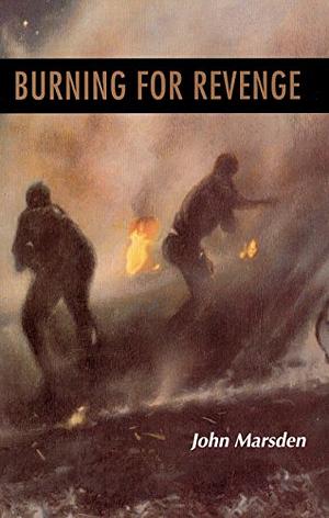 Burning For Revenge by John Marsden