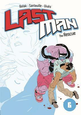 Last Man: The Rescue by Bastien Vivès, Balak, Michaël Sanlaville