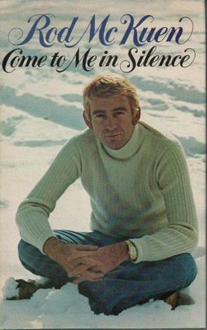 Come To Me In Silence by Rod McKuen