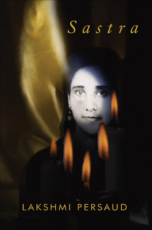 Sastra by Lakshmi Persaud