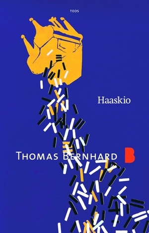 Haaskio by Thomas Bernhard