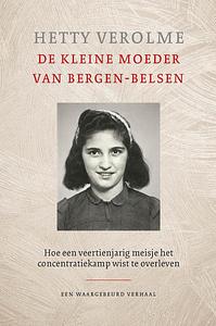 De kleine moeder van Bergen-Belsen by Hetty E. Verolme