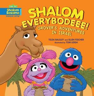 Shalom Everybodeee!: Grover's Adventures in Israel by Ellen Fischer, Tilda Balsley