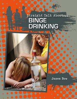 Binge Drinking by James Bow