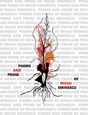 Poems and Prose of Mihai Eminescu by Mihai Eminescu
