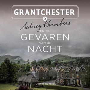 Sidney Chambers en de gevaren van de nacht by James Runcie