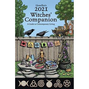 Llewellyn's 2021 Witches' Companion: A Guide to Contemporary Living by Monica Crosson, Monica Crosson