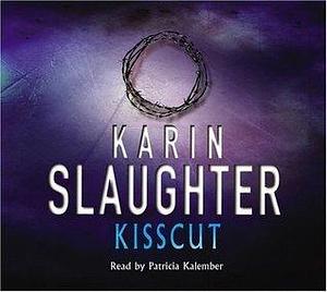 Kisscut: by Karin Slaughter, Karin Slaughter
