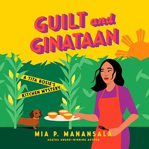 Guilt and Ginataan by Mia P. Manansala