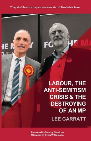 Labour, the anti-semitism crisis and the destroying of an MP by Lee Garratt