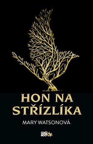 Hon na střízlíka by Mary Watson, Petra Miketová